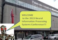 Neural Information Processing Systems Conference and Morning Tutorial on Deep Learning